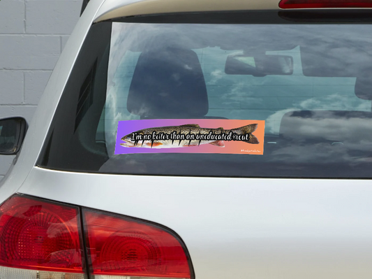 Self-Deprecation Sticker – Educated Trout Edition
