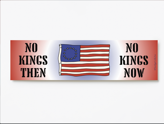 Revolutionary Energy Sticker – No Kings Then, No Kings Now Edition